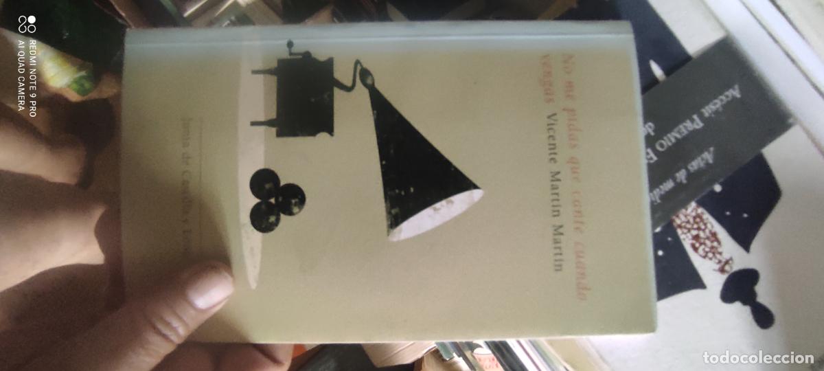 Libros de segunda mano: NO ME PIDAS QUE CANTE CUANDO VENGAS - VICENTE MART&Iacute;N MART&Iacute;N