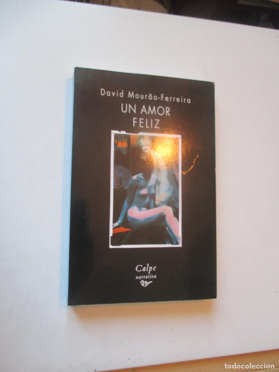 Libros de segunda mano: DAVID MOURAO-FERREIRA Un amor feliz W40953