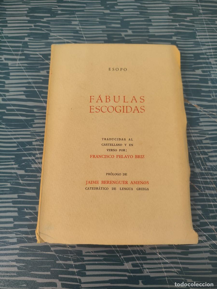 Libros de segunda mano: FABULAS ESCOGIDAS,ESOPO,TRADUCIDAS AL CASTELLANO Y EN VERSO POR FRANCISCO PELAYO BRIZ, INTONSO.