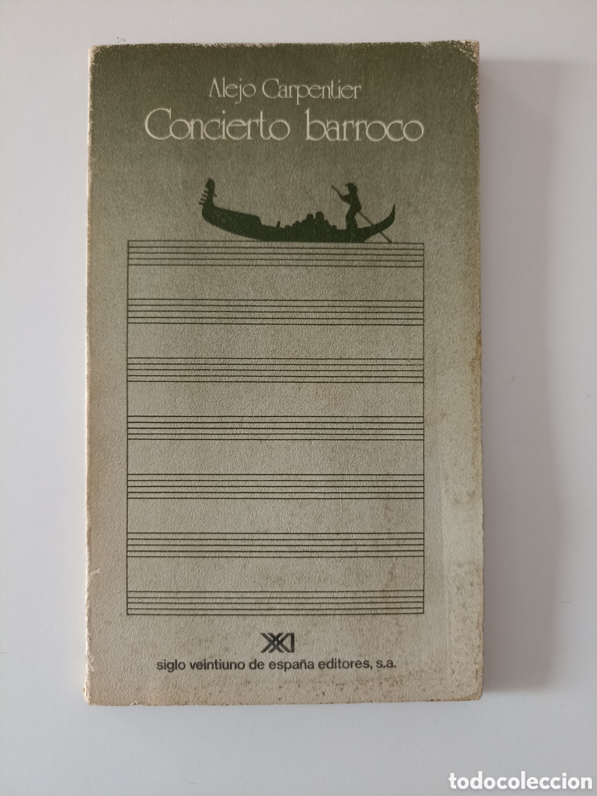 Libros de segunda mano: Alejo Carpentier - Concierto barroco (Siglo XXI, 1981) 14&ordf; ed. Dise&ntilde;o de cubierta: El Cubri