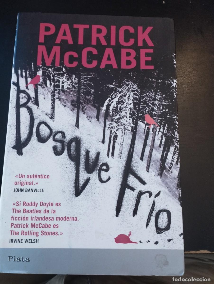 Libros de segunda mano: BOSQUE FRIO (PATRICK MCCABE )