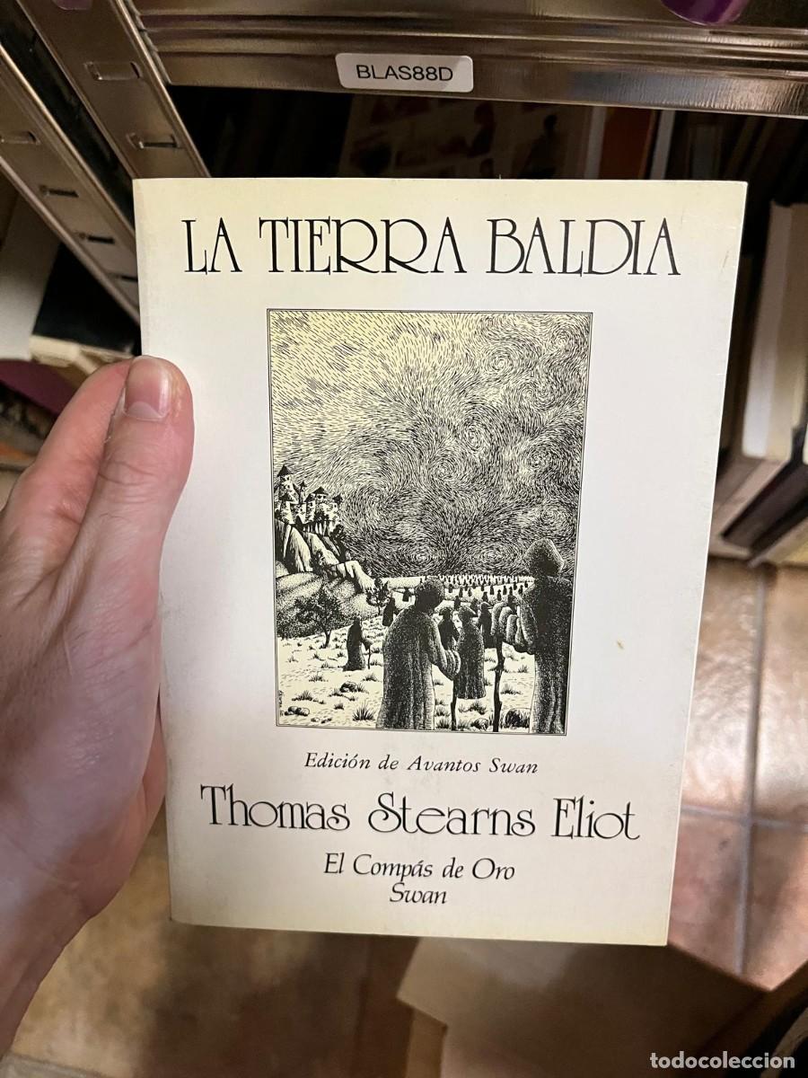 Libros de segunda mano: BLAS88D &ndash; Thomas Stearns Eliot, La tierra bald&iacute;a. El Comp&aacute;s de Oro / Swan.