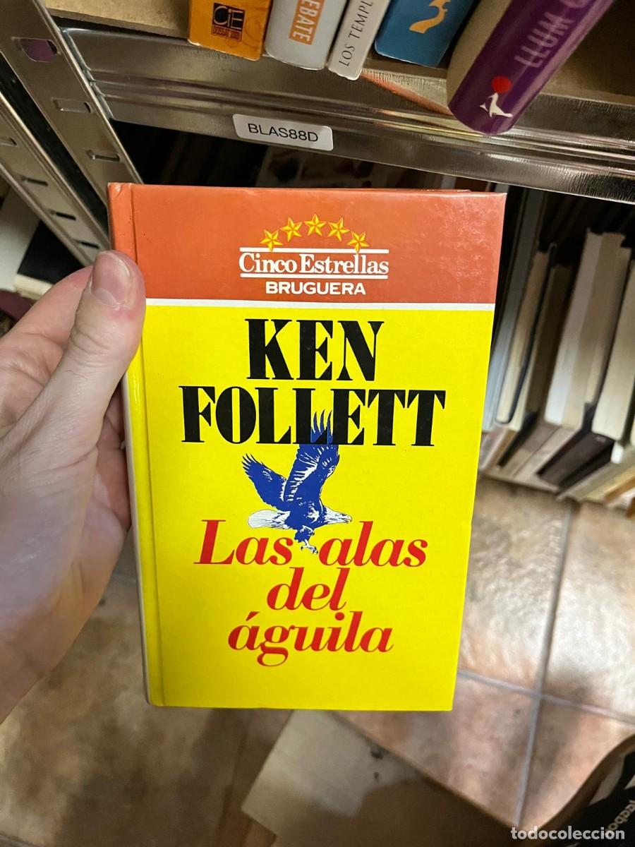 Libros de segunda mano: BLAS88D &ndash; Ken Follett, Las alas del &aacute;guila. Bruguera (colecci&oacute;n Cinco Estrellas).