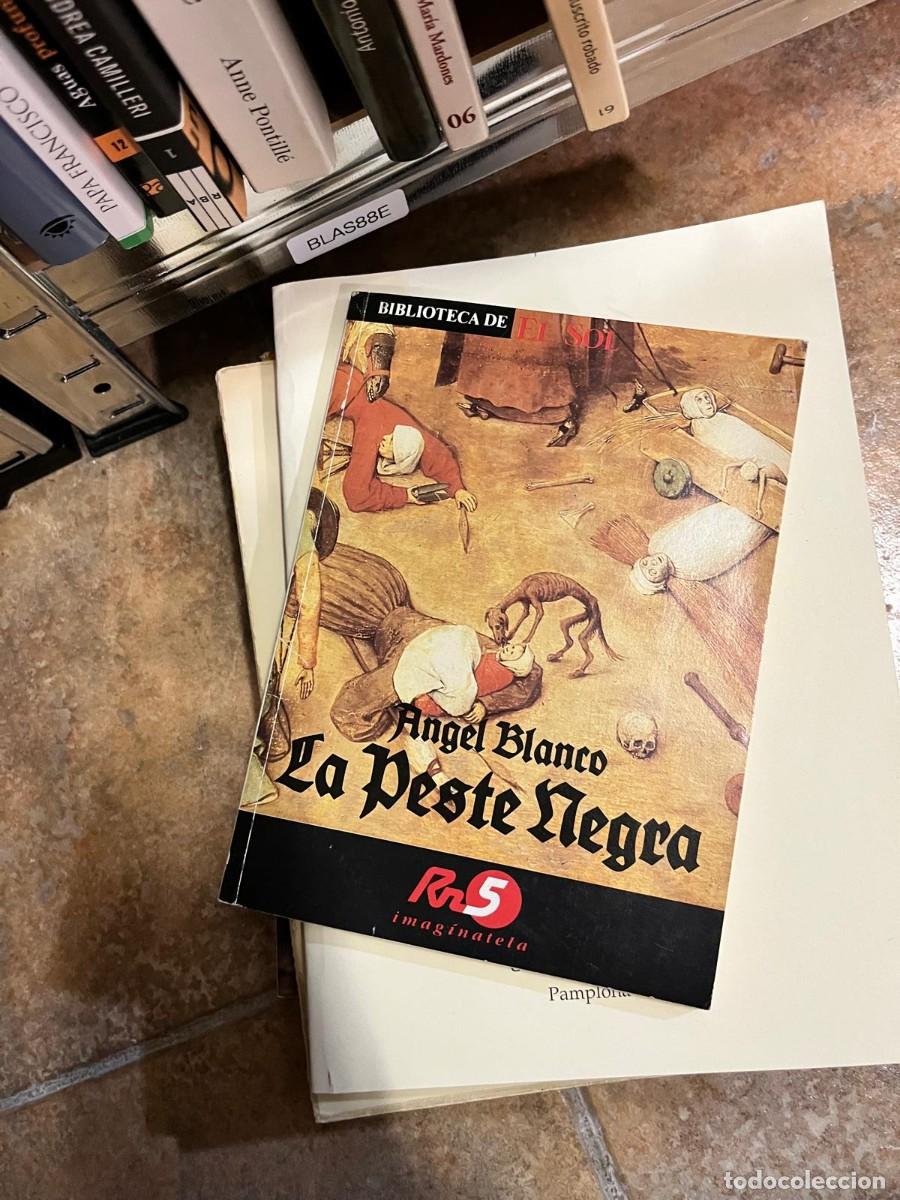 Libros de segunda mano: BLAS88E La peste negra &mdash; &Aacute;ngel Blanco. Biblioteca de El Sol.