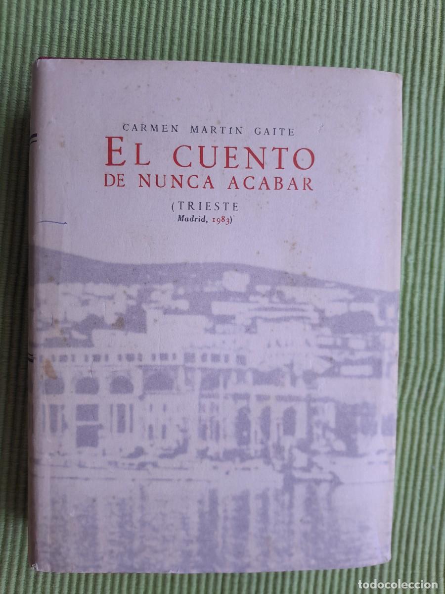 Libros de segunda mano: EL CUENTO DE NUNCA ACABAR. CARMEN MARTIN GAITE. TRIESTE 1983