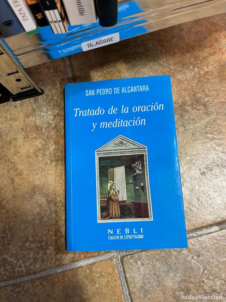 Libri di seconda mano: BLAS88E Tratado de la oraci&oacute;n y meditaci&oacute;n &mdash; San Pedro de Alc&aacute;ntara. Nebl&iacute;.