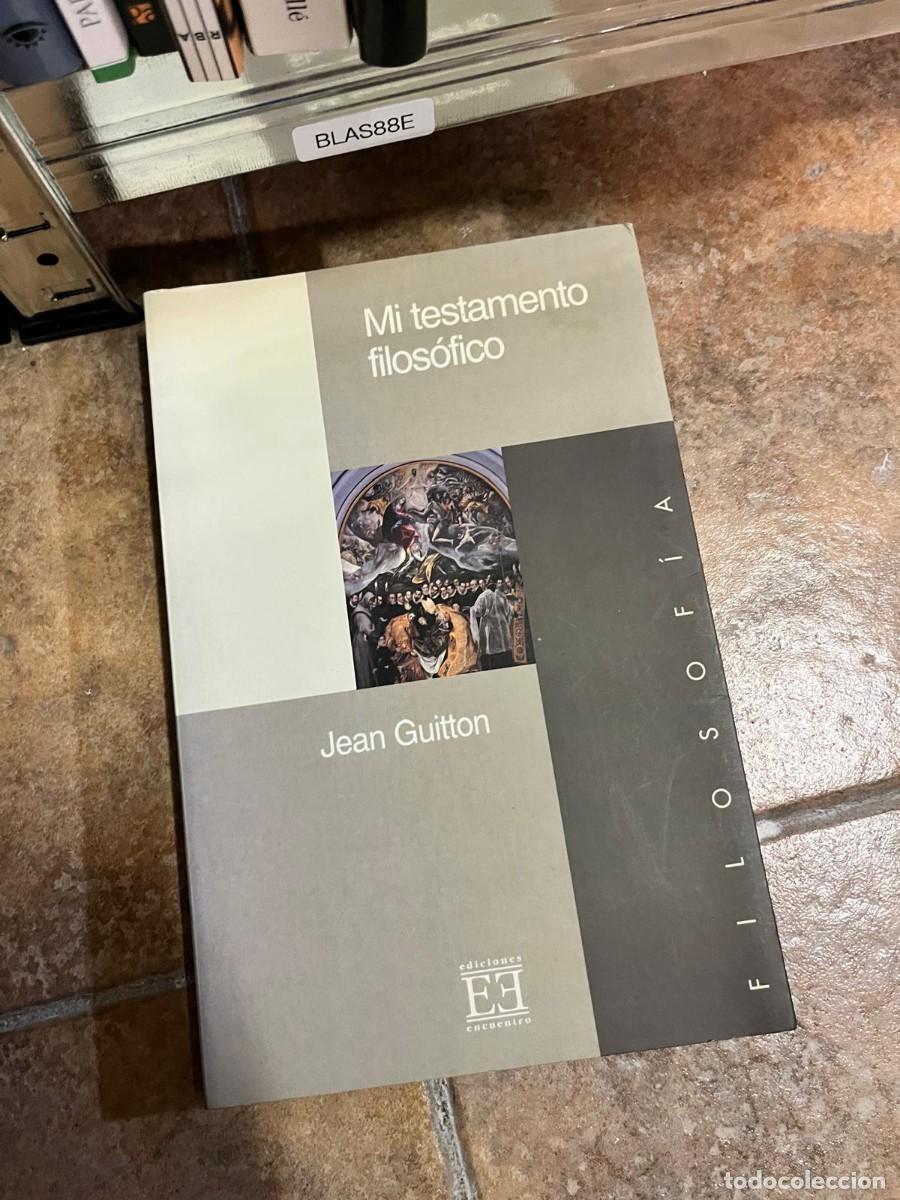 Libri di seconda mano: BLAS88E Mi testamento filos&oacute;fico &mdash; Jean Guitton. Ediciones Encuentro.