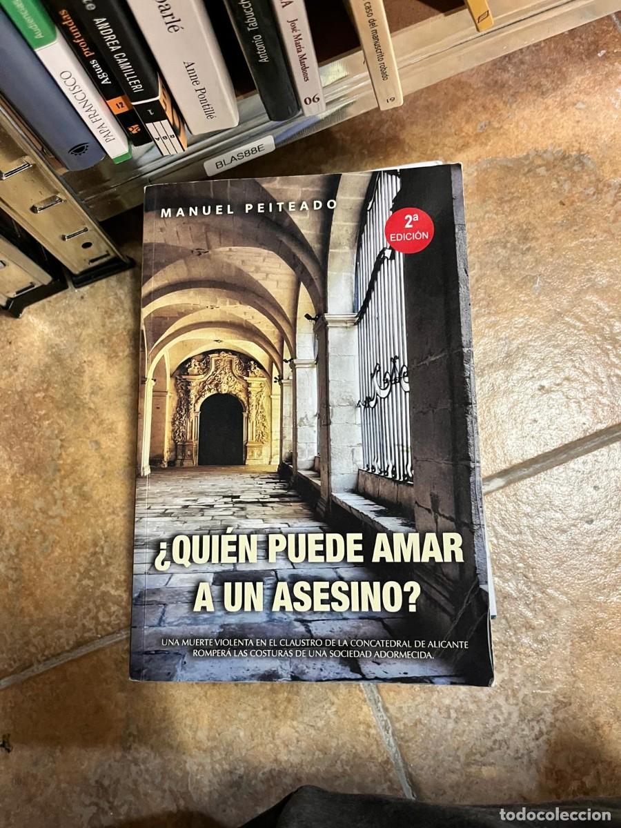 Libros de segunda mano: BLAS88E &ndash; &iquest;Qui&eacute;n puede amar a un asesino? &ndash; Manuel Peiteado &ndash; C&iacute;rculo Rojo.