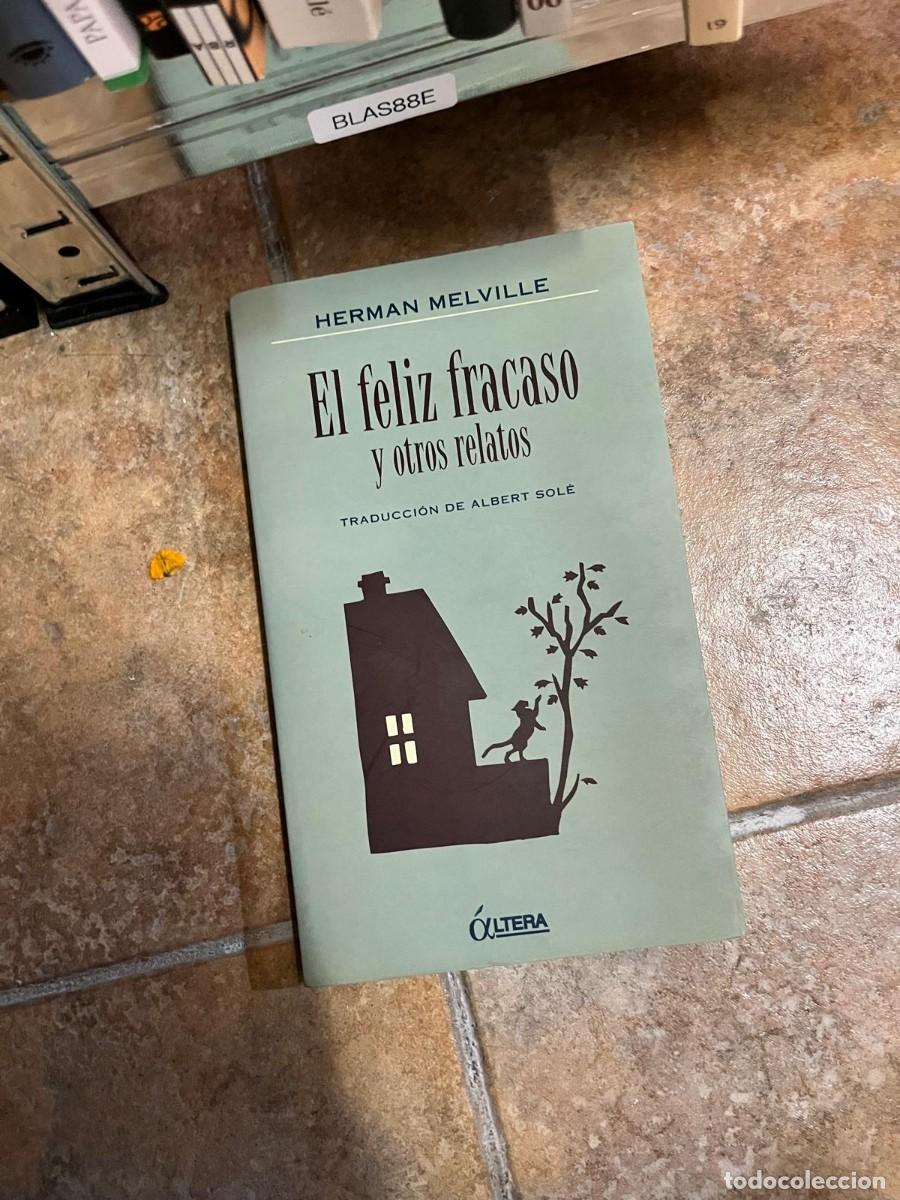 Libros de segunda mano: BLAS88E &ndash; El feliz fracaso y otros relatos &ndash; Herman Melville &ndash; &Oacute;ltera.