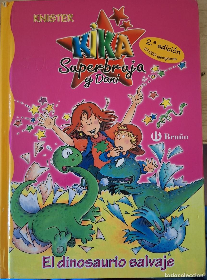 Libros de segunda mano: KIKA SUPERBRUJA Y EL DINOSAURIO SALVAJE. - KNISTER.