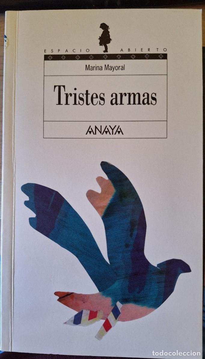 Libros de segunda mano: TRISTES ARMAS. - MAYORAL, Marina.