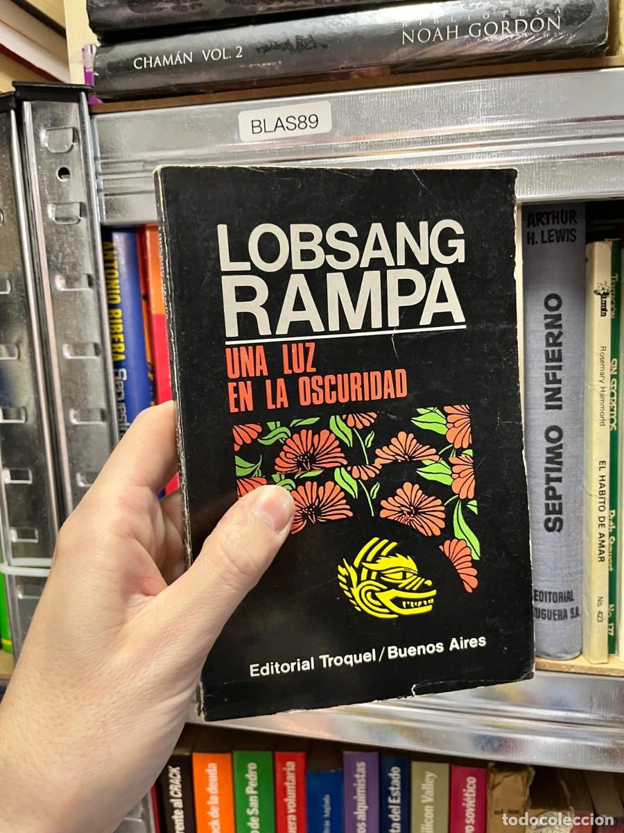 Libros de segunda mano: BLAS89 &ndash; Una luz en la oscuridad &ndash; Lobsang Rampa &ndash; Editorial Troquel.