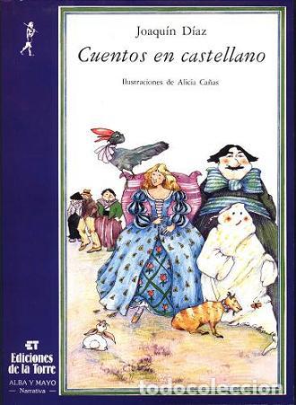 Libros de segunda mano: Cuentos en Castellano - Joaqu&iacute;n D&iacute;az - Ediciones de la Torre - Alba y Mayo, Narrativa, N&ordm; 7