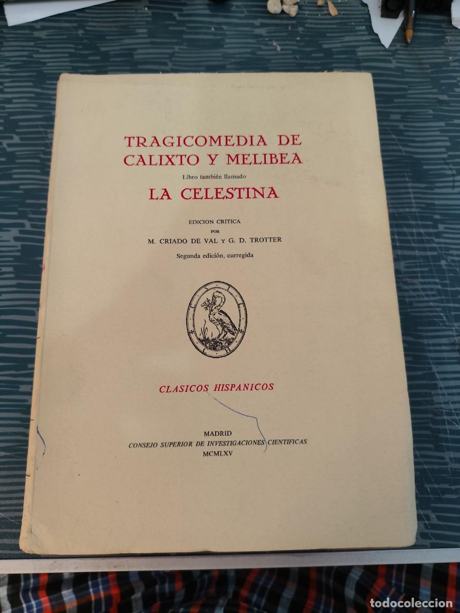 Libros de segunda mano: TRAGICOMEDIA DE CALIXTO Y MELIBEA, TAMBI&Eacute;N LLAMADO LA CELESTINA,M.CRIADO DE VAL,G.D.TROTTER,1965.
