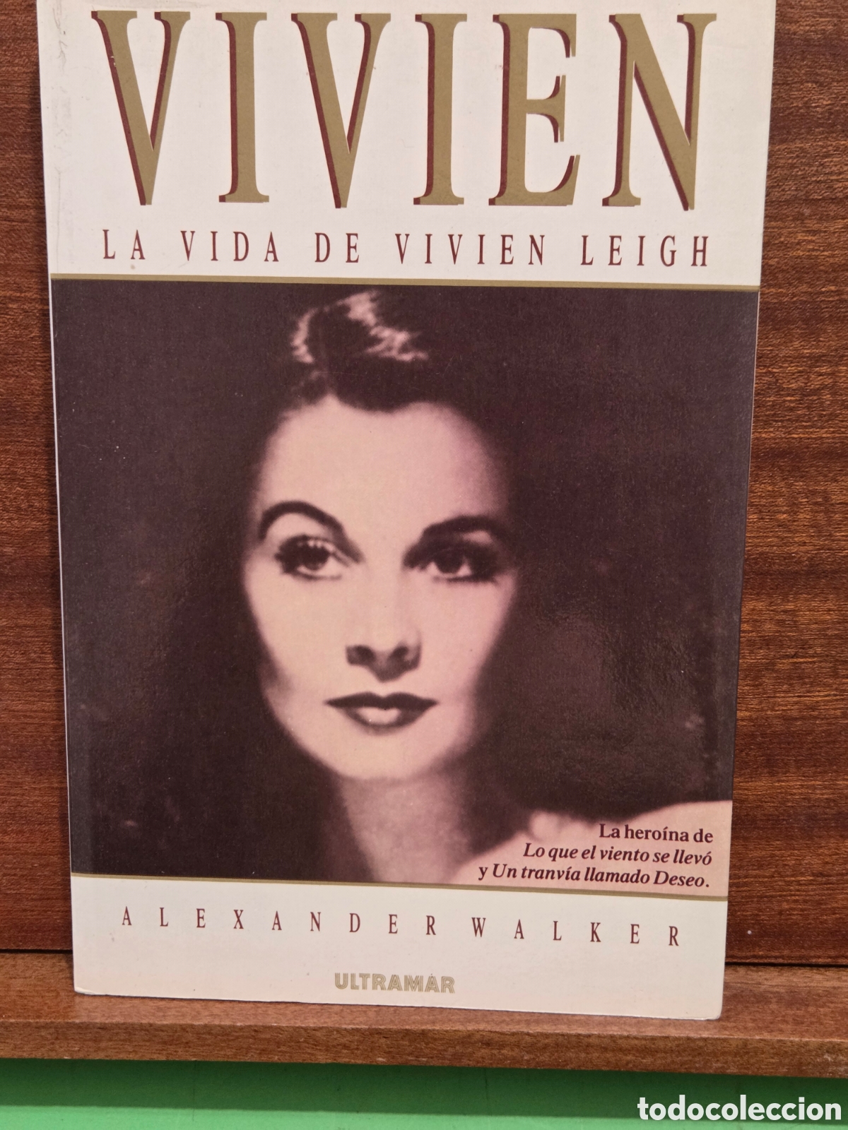 Libros de segunda mano: &rdquo;&rdquo;VIVIEN&rdquo;&rdquo;...LA VIDA DE VIVIEN LEIGH...ALEXANDER WALKER...ULTAMAR...1989...