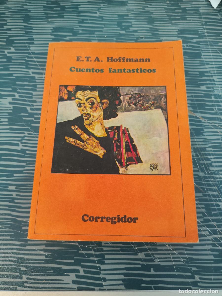 Libros de segunda mano: CUENTOS FANTASTICOS,E.T.A.HOFFMANN,CORREGIDOR EDITORIAL,1978,288 P&Aacute;GINAS.