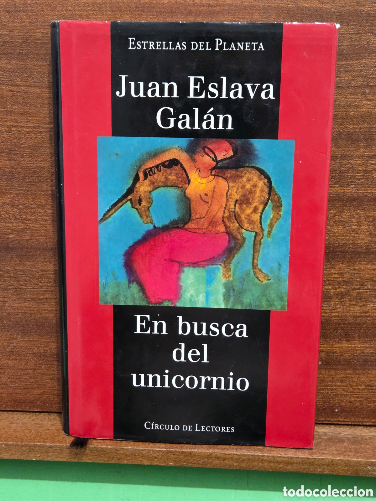 Libros de segunda mano: JUAN ESLAVA GAL&Aacute;N...&rdquo;&rdquo;EN BUSCA DEL UNICORNIO&rdquo;&rdquo;...PREMIO PLANETA...1987...CIRCULO DE LECTORES...1997.