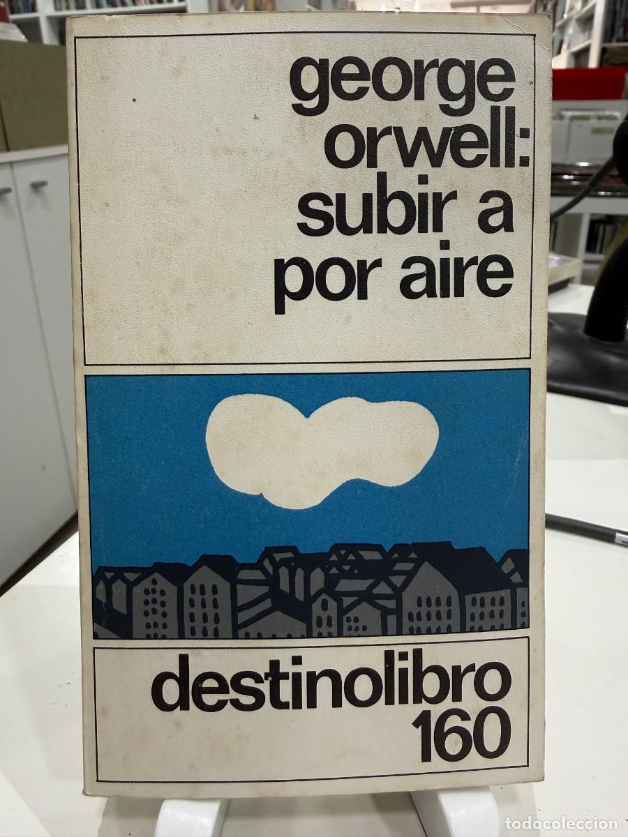 Libros de segunda mano: George Orwell - Subir a por aire - Destinolibro 160