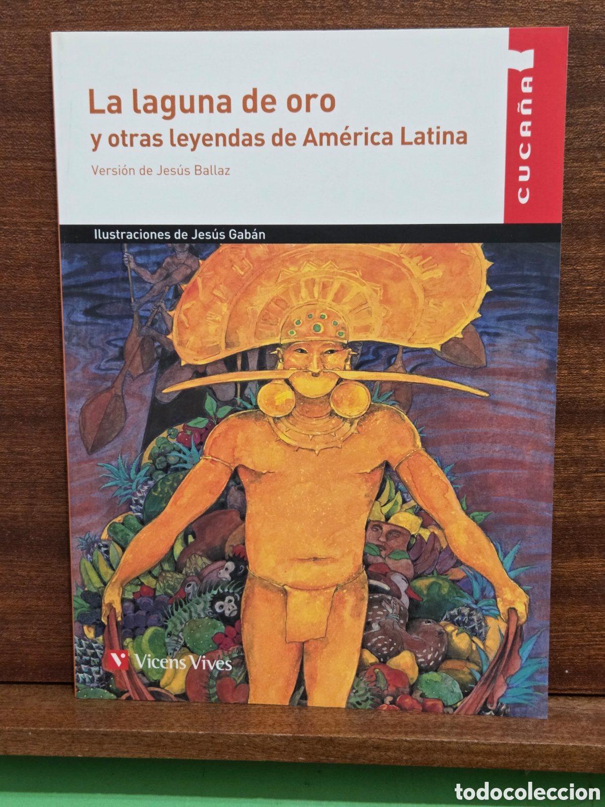Libros de segunda mano: &rdquo;&rdquo;LA LAGUNA DE ORO Y OTRAS LEYENDAS DE AM&Eacute;RICA LATINA&rdquo;&rdquo;...VERSI&Oacute;N DE JES&Uacute;S BALLAZ...VICENS VIVES...