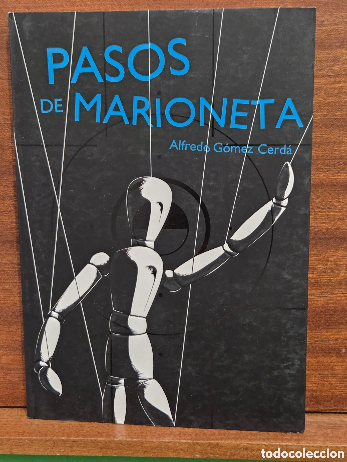 Libros de segunda mano: &rdquo;&rdquo;PASOS DE MARIONETA&rdquo;&rdquo;...ALFREDO G&Oacute;MEZ CERD&Agrave;...SM...2014...