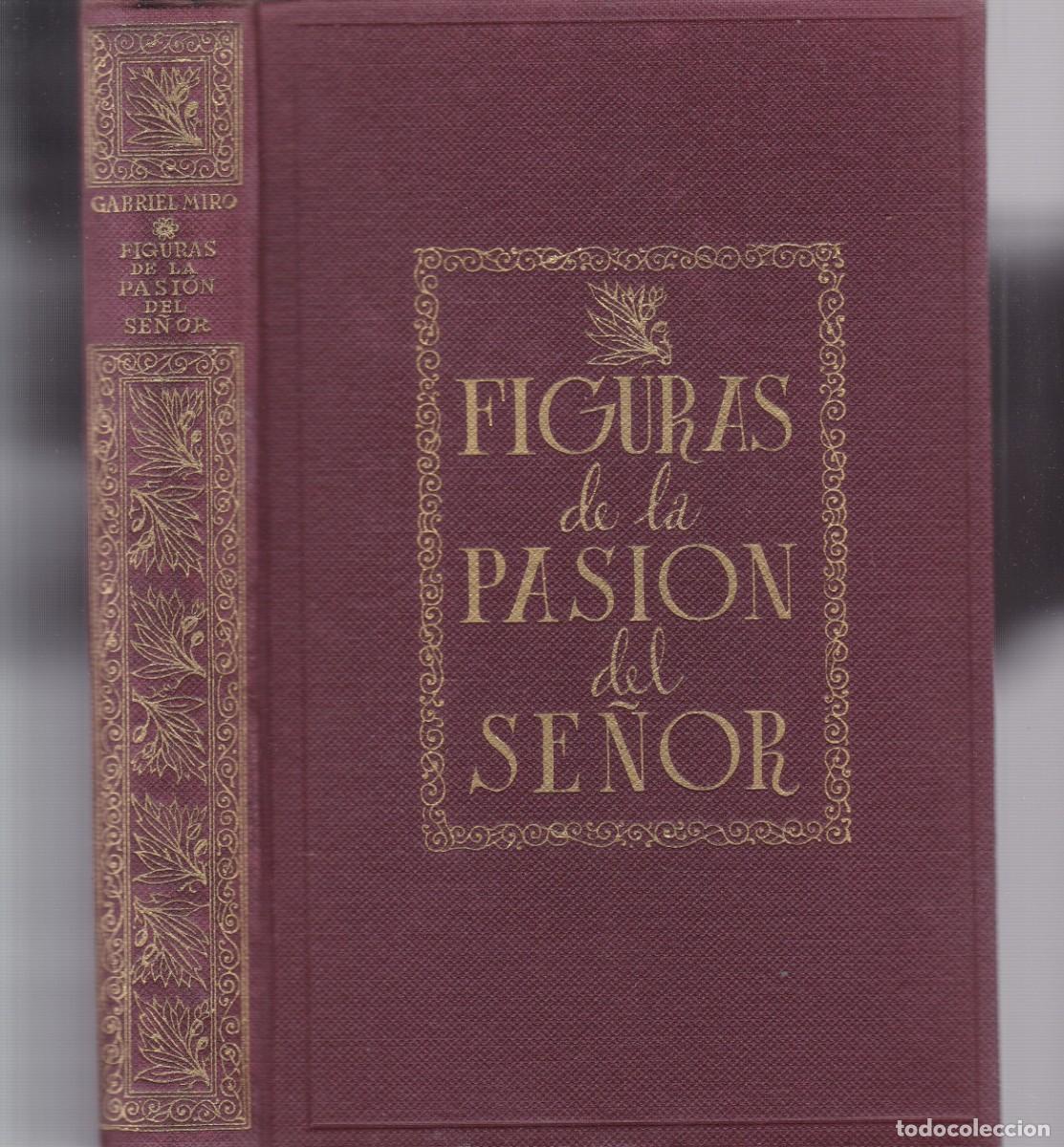 Libros de segunda mano: GABIEL MIR&Oacute; - FIGURAS DE LA PASI&Oacute;N DEL SE&Ntilde;OR - EDITORIAL BIBLIOTECA NUEVA 1928