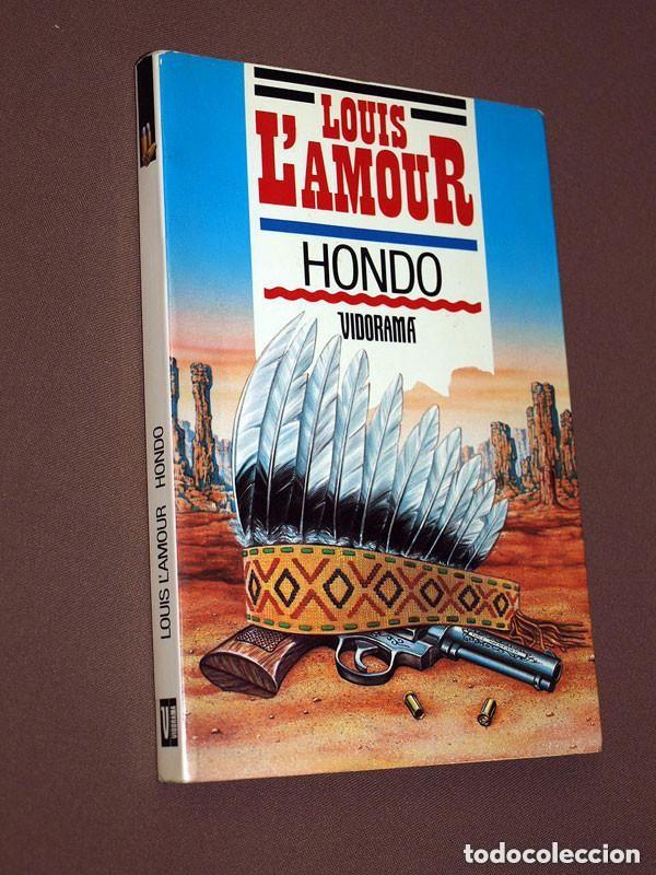 Libros de segunda mano: HONDO. Louis L&rsquo;AMOUR. Vidorama, 1988. CIRUELO. LLEVADA AL CINE EN 1954, JOHN FARROW, JOHN WAYNE ++++