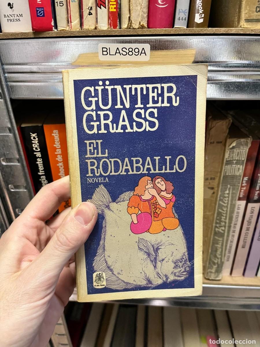 Libros de segunda mano: BLAS89A - El rodaballo &mdash; G&uuml;nter Grass. El Ave F&eacute;nix.