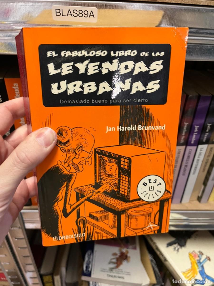Libros de segunda mano: BLAS89A - El fabuloso libro de las leyendas urbanas: Demasiado bueno para ser cierto &mdash; Jan Harold B