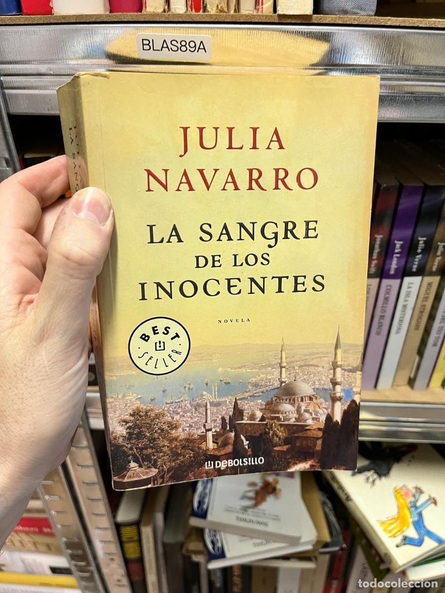 Libros de segunda mano: BLAS89A - La sangre de los inocentes &mdash; Julia Navarro. Debolsillo.
