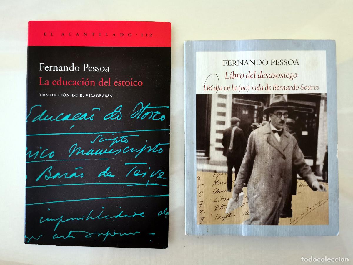 Libros de segunda mano: Fernando Pessoa La educaci&oacute;n del estoico + Libro del desasosiego Antolog&iacute;a Luis Morales Funambulista