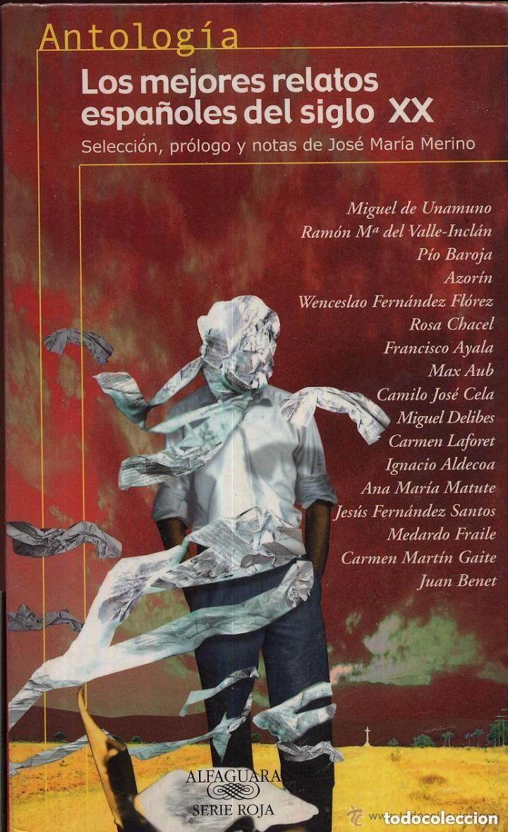 Libros de segunda mano: ANTOLOGIA LOS MEJORES RELATOS ESPA&Ntilde;OLES DEL SIGLO XX .. 214 PAGINAS A&Ntilde;O 2000