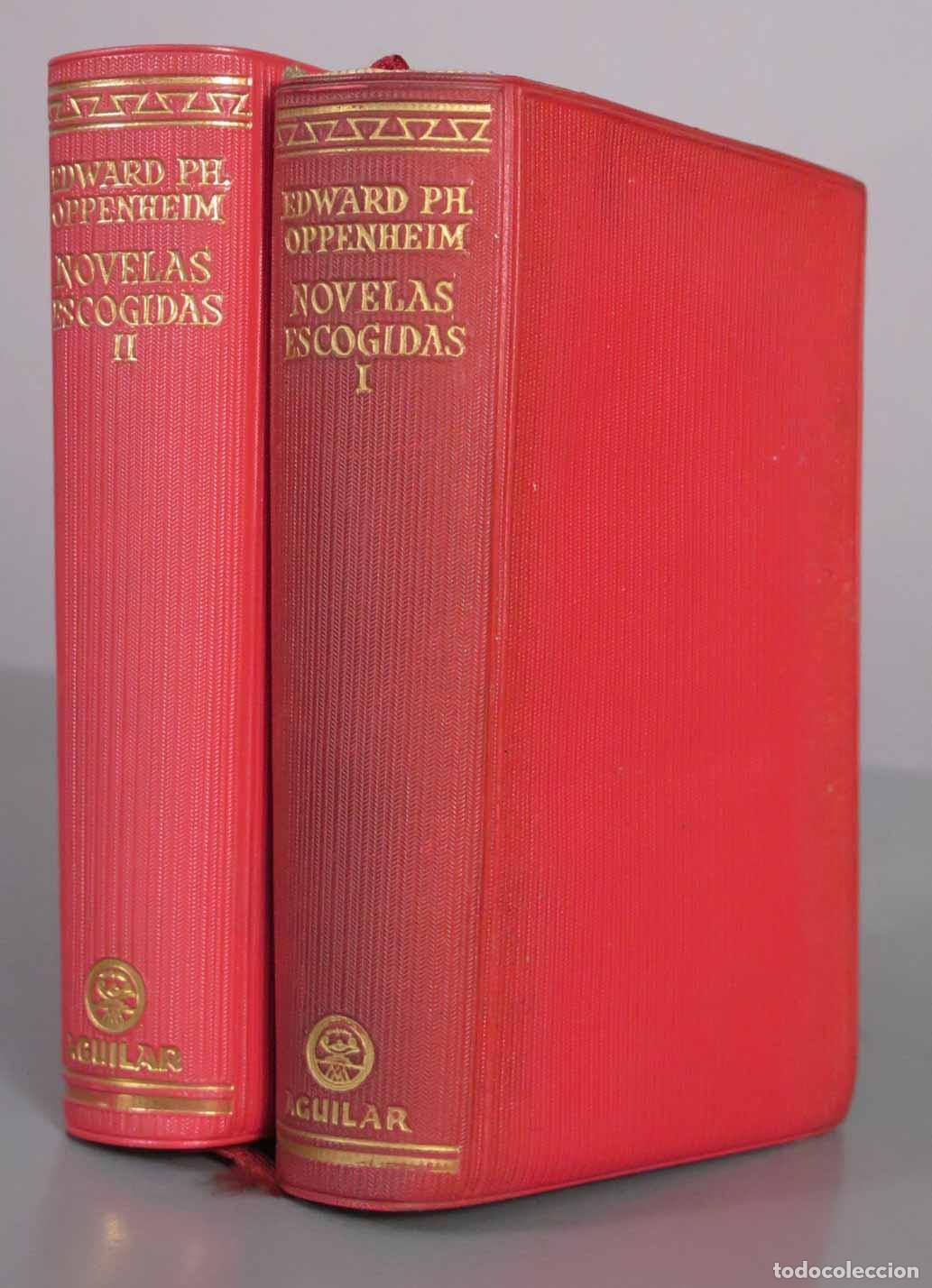 Libros de segunda mano: Novelas escogidas - Edward Ph. Oppenheim - Editorial Aguilar 1958 2 TOMOS