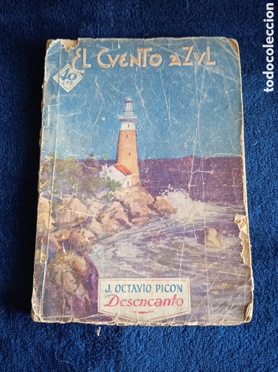 Libros de segunda mano: EL CUENTO AZUL - DESENCANTO / J. OCTAVIO PICON