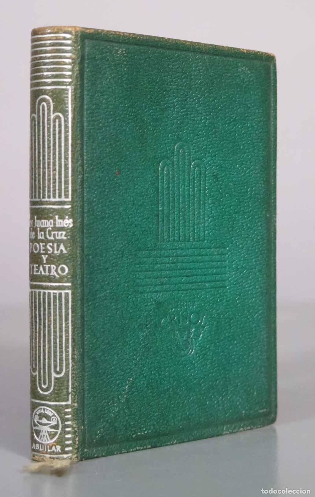 Libros de segunda mano: Poesia y Teatro - Sor Juana Ines de la Cruz - Aguilar 1955 CRISOL
