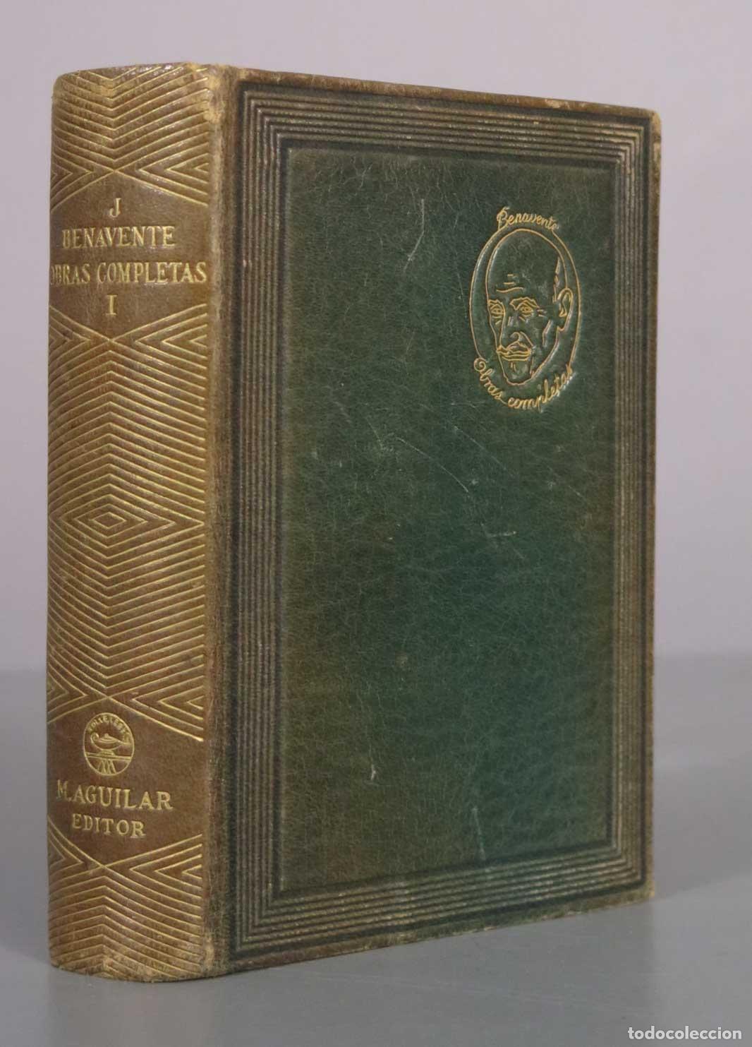 Libros de segunda mano: Obras Completas - Jacinto Benavente - M. Aguilar. TOMO I. 1940