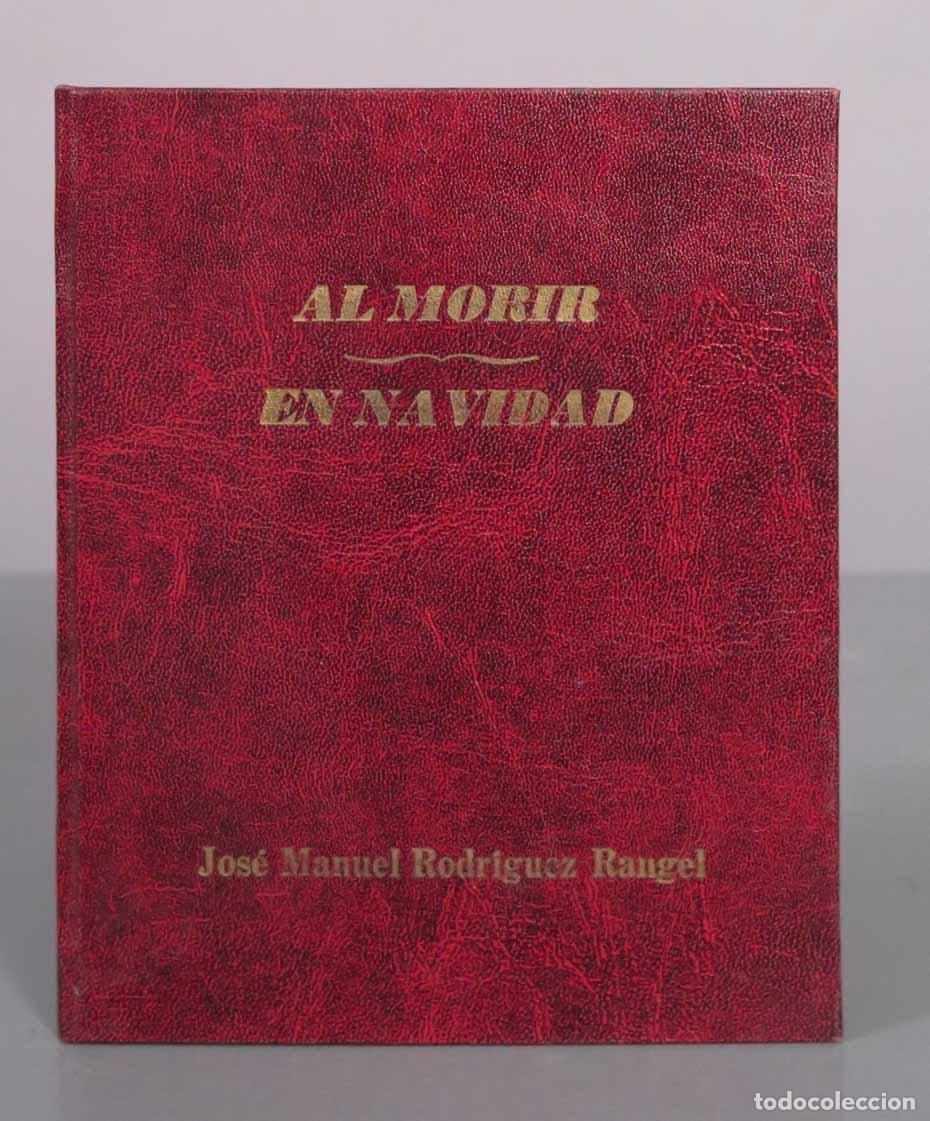 Libros de segunda mano: Al morir (Poes&iacute;a) - En Navidad (Cuentos) - Jos&eacute; Manuel Rodr&iacute;guez Rangel