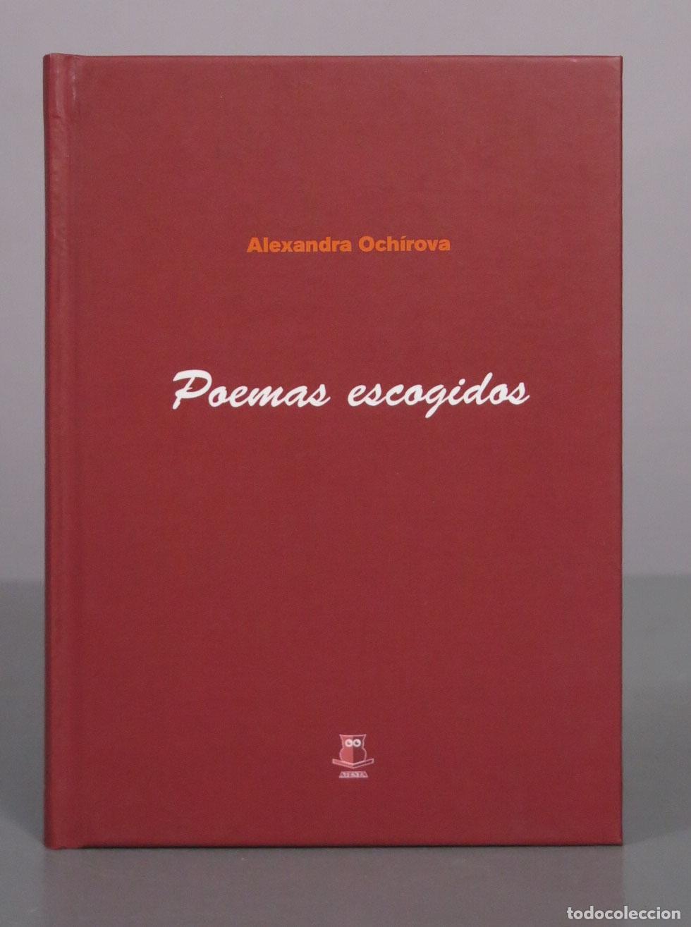 Libros de segunda mano: Poemas escogidos - Alexandra Och&iacute;rova - Editorial Atenea. DEDICADO AUTOGRAFO AUTORA