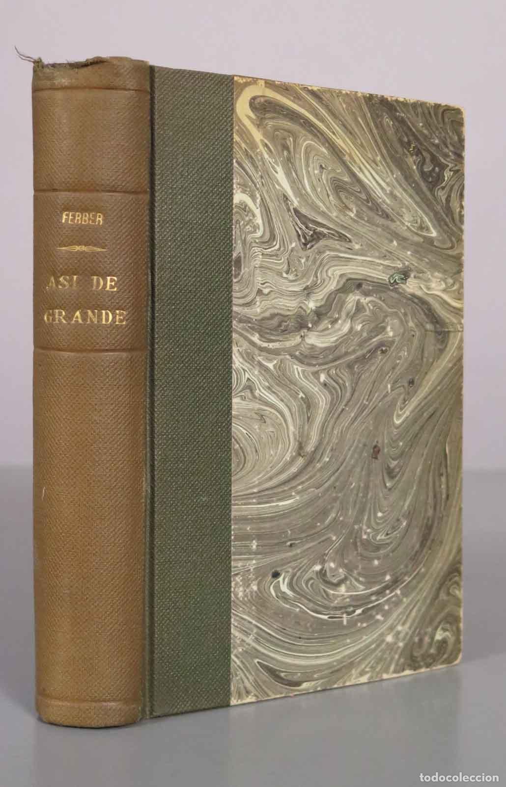 Libros de segunda mano: As&iacute; de grande - Edna Ferber - Editorial Sudamericana