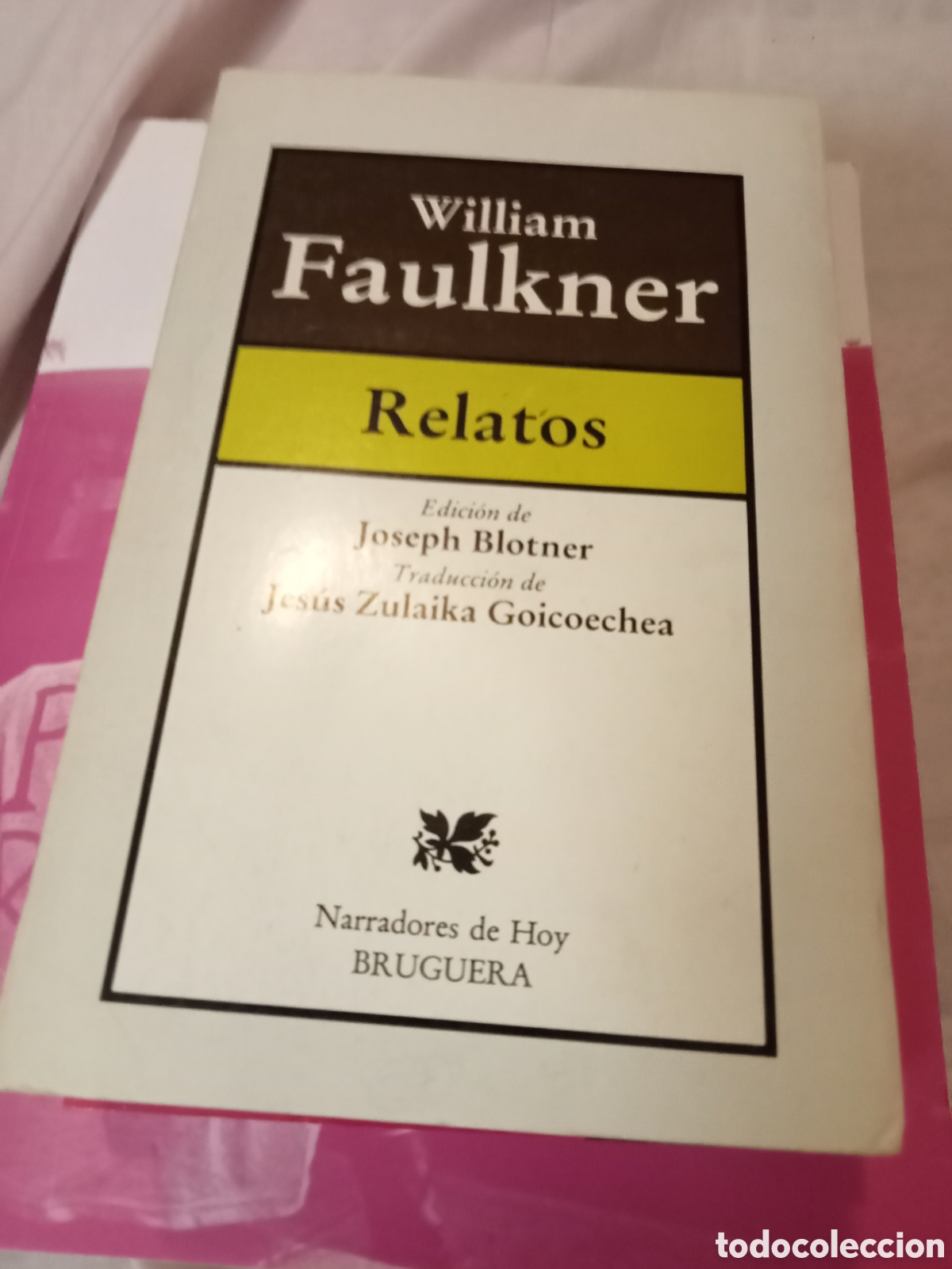 Libros de segunda mano: William Faulkner. Relatos. Bruguera 1984