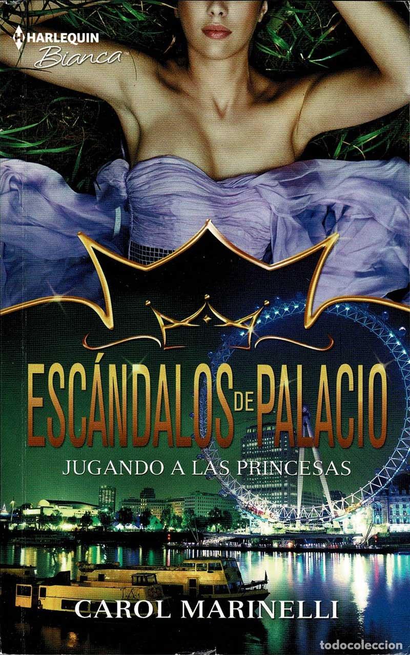 Libros de segunda mano: Esc&aacute;ndalos de Palacio. Jugando a las princesas - Carol Marinelli