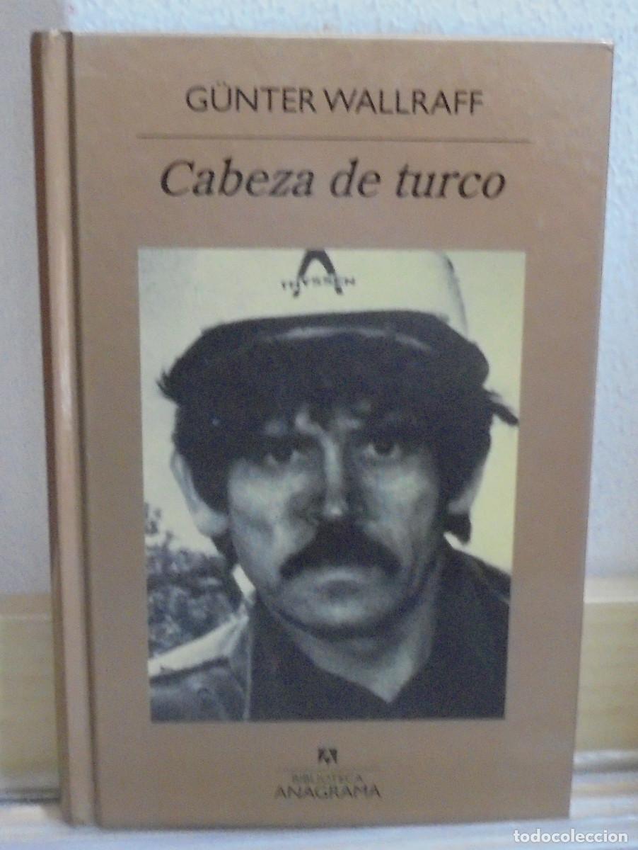Libros de segunda mano: Cabeza de turco. G&uuml;nter Wallraff