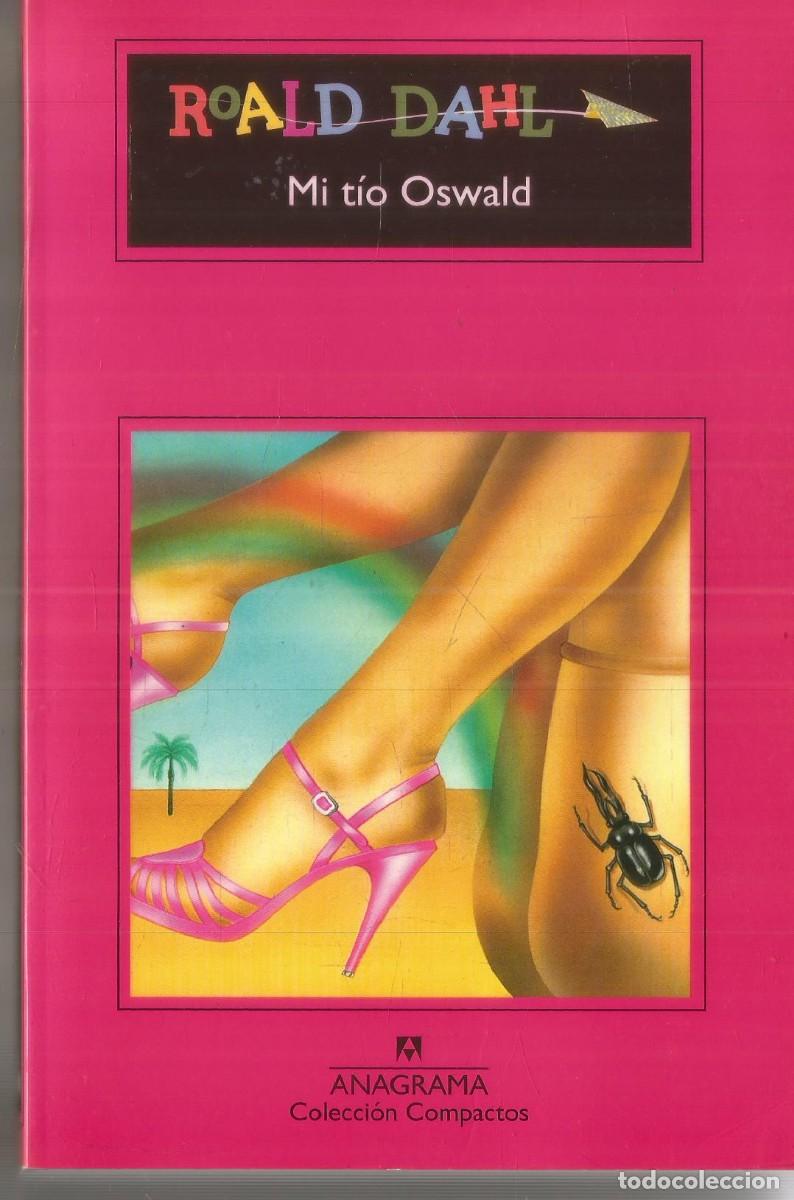 Libros de segunda mano: ROALD DAHL. MI TIO OSWALD. ANAGRAMA