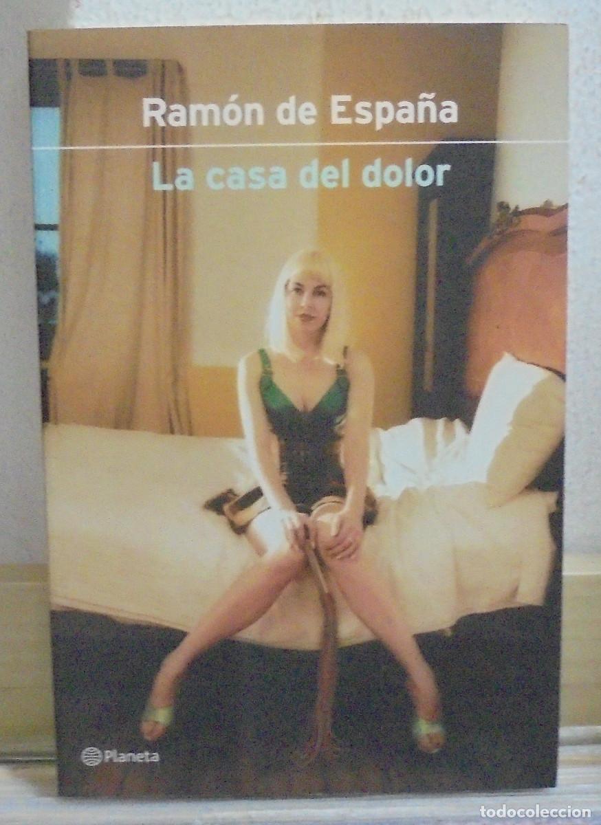 Libros de segunda mano: La casa del dolor. Ram&oacute;n de Espa&ntilde;a