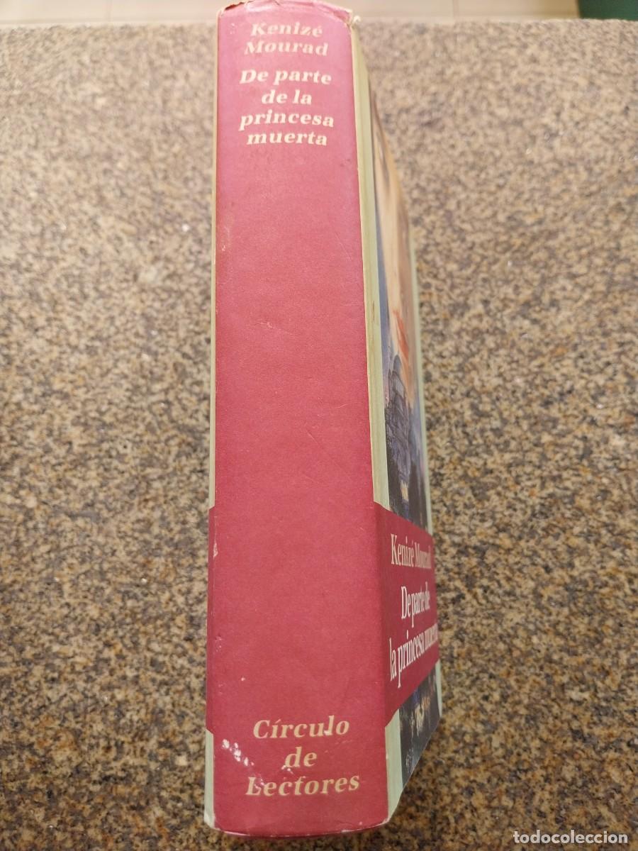 Libros de segunda mano: DE PARTE DE LA PRINCESA MUERTA -- KENIZE MOURAD -- CIRCULO -- - Foto 3