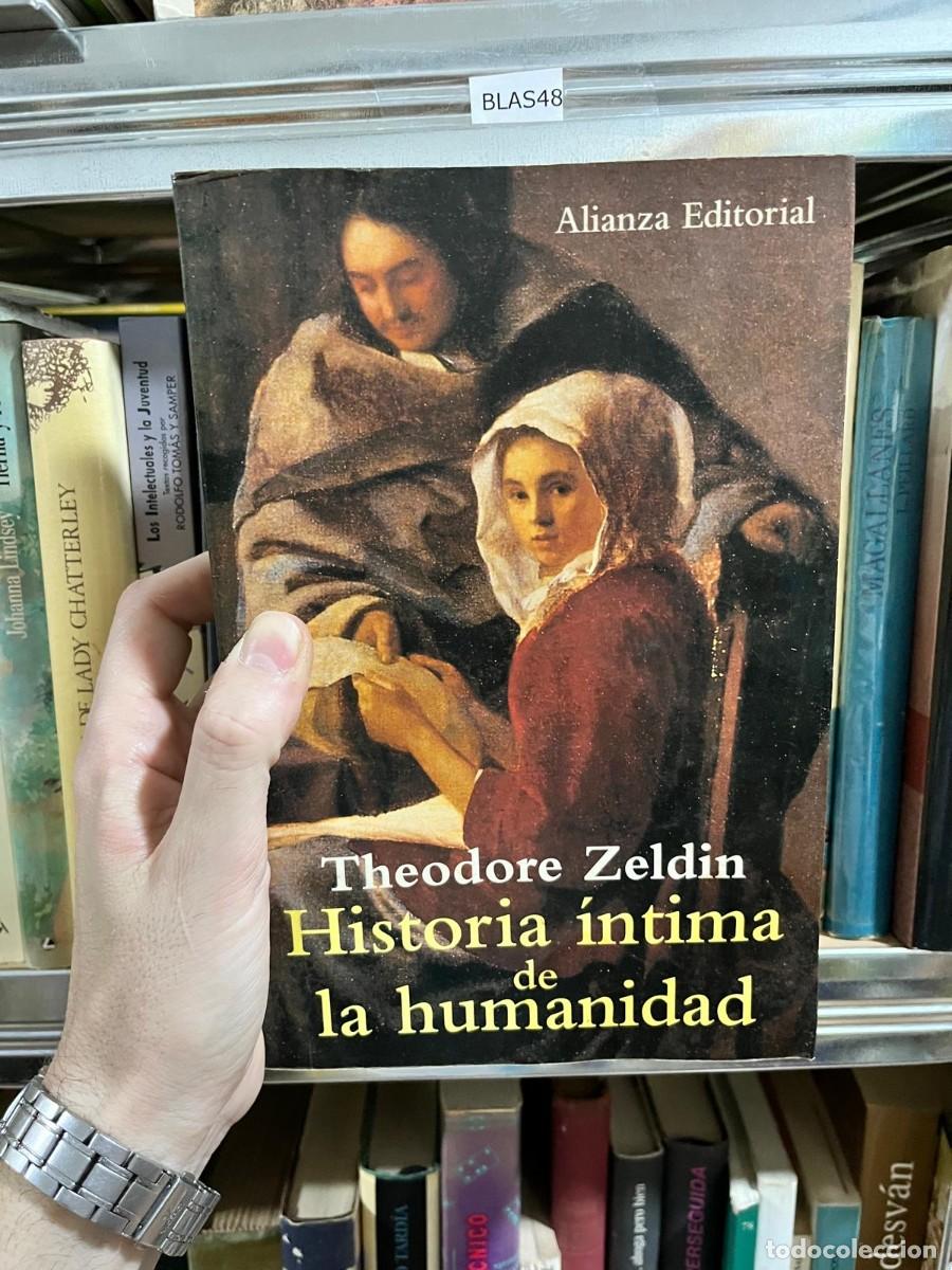 Libros de segunda mano: BLAS48 &ndash; Theodore Zeldin &ndash; Historia &iacute;ntima de la humanidad &ndash; Alianza Editorial.
