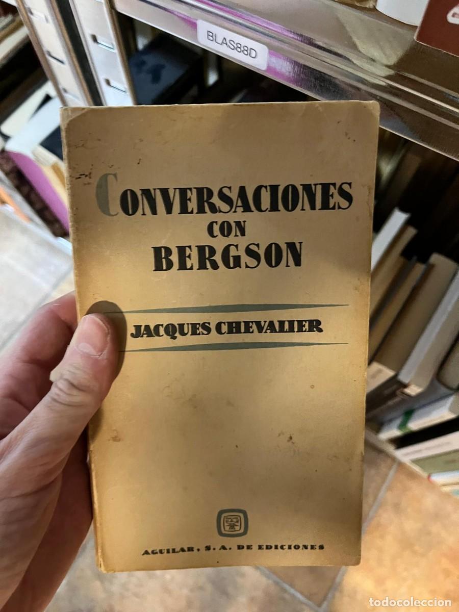 Second hand books: BLAS88D &ndash; Jacques Chevalier &ndash; Conversaciones con Bergson &ndash; Aguilar.