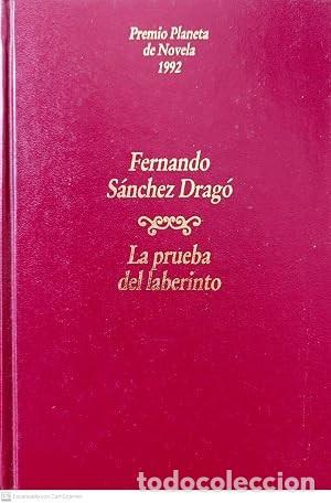 Libros de segunda mano: La prueba del laberinto. Fernando S&aacute;nchez Drag&oacute;. DEDICATORIA FIRMADA POR EL AUTOR