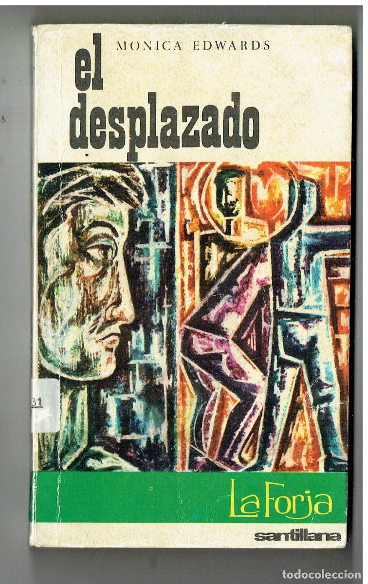 Libros de segunda mano: EL DESPLAZADO. MONICA EDWARDS. LA FORJA /SANTILLANA, 1963.(Z34.1)