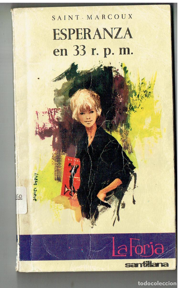 Libros de segunda mano: ESPERANZA EN 33 R. P. M. SAINT MARCOUX. LA FORJA /SANTILLANA, 1963.(Z34.1)
