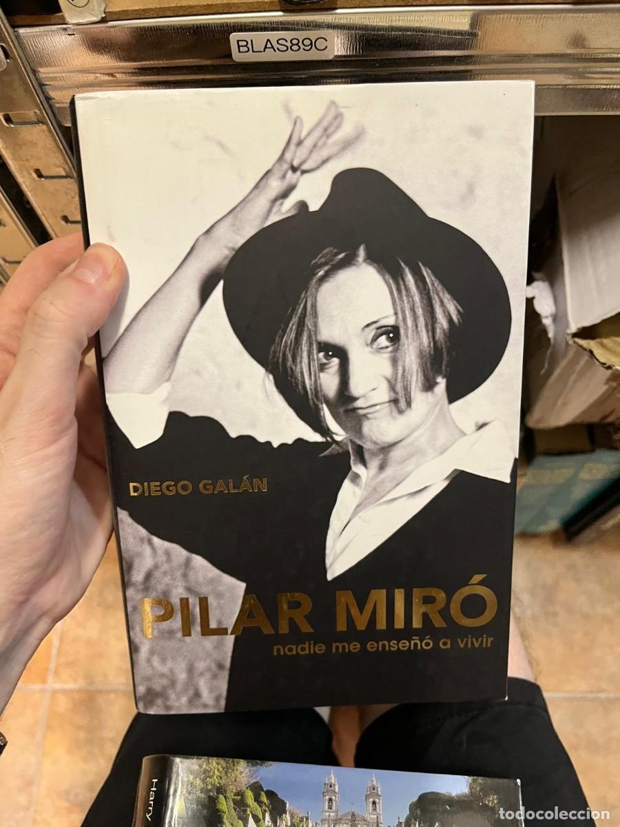 Libros de segunda mano: BLAS89C &ndash; Pilar Mir&oacute;: nadie me ense&ntilde;&oacute; a vivir &ndash; Diego Gal&aacute;n &ndash; Plaza & Jan&eacute;s.